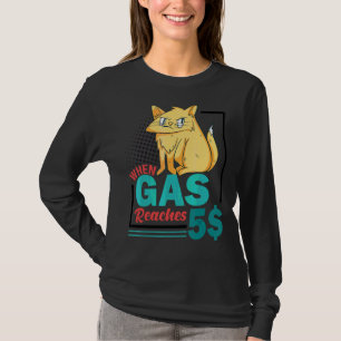 När gas når 5 Argers Pris för kattgas T Shirt
