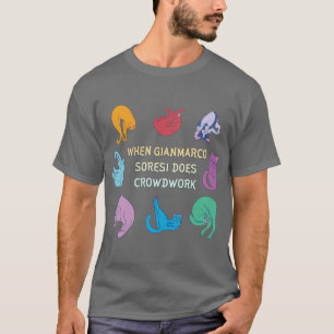 När Gianmarco Soresi utför Crowdwork T Shirt