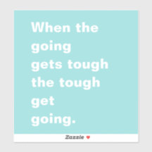 När Going får Tuff Quote Turcos Blue