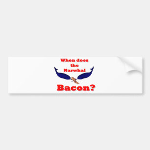 När gör den Narwhal baconen? Bildekal