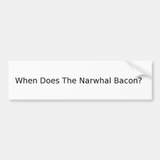 När gör den Narwhal baconen? Bildekal