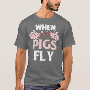 När Grisar är fly Fly Funny Piggy Gift T Shirt