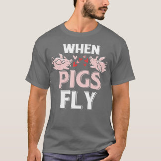 När Grisar är fly Fly Funny Piggy Gift T Shirt
