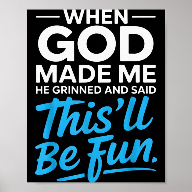 När Gud Gjorde Mig Log Han Och Sa Rolig Christi Poster (Framsidan)