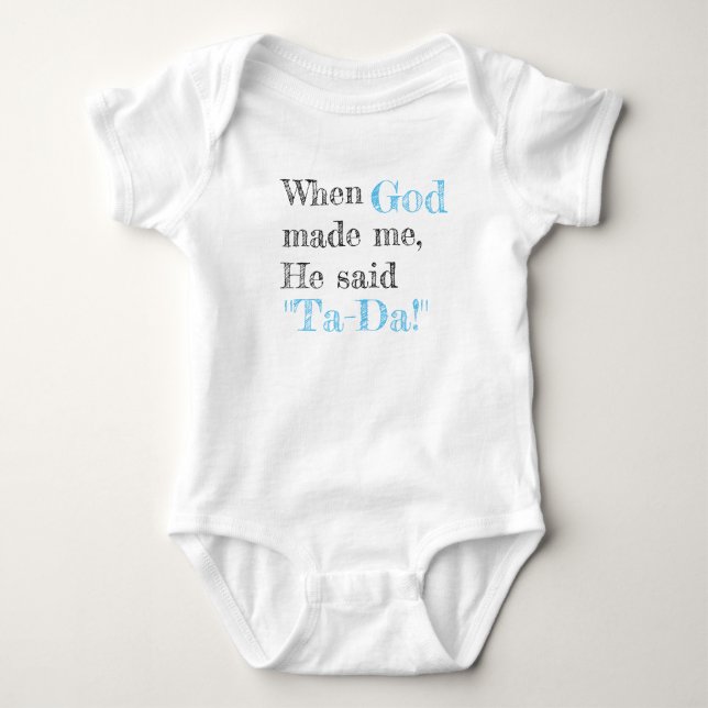 När Gud gjorde mig sa han Ta-Da! T-shirt (Framsida)