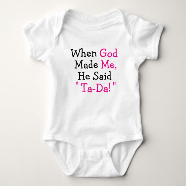 När Gud gjorde mig sa han "Ta-Da"! Tee Shirt (Framsida)