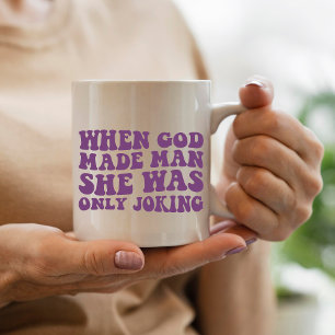 När Gud skapade mannen skojade hon bara Feminist Kaffemugg