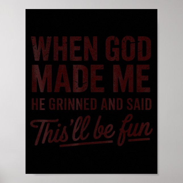 När Gud skapade mig sa han att detta kommer att bl Poster (Framsidan)