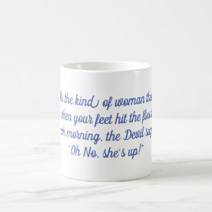 När hon fot slogg golv, de INGA djävulennågot a Kaffemugg
