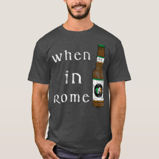 När i Rom Sankt Pattys Day dricker T Shirt