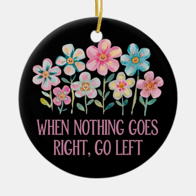 När ingenting går höger, gå lämnat julgransprydnad keramik (Framsidan)