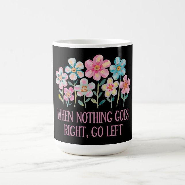 När ingenting går höger, gå lämnat kaffemugg (Center)