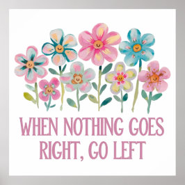 När ingenting går höger, gå lämnat poster