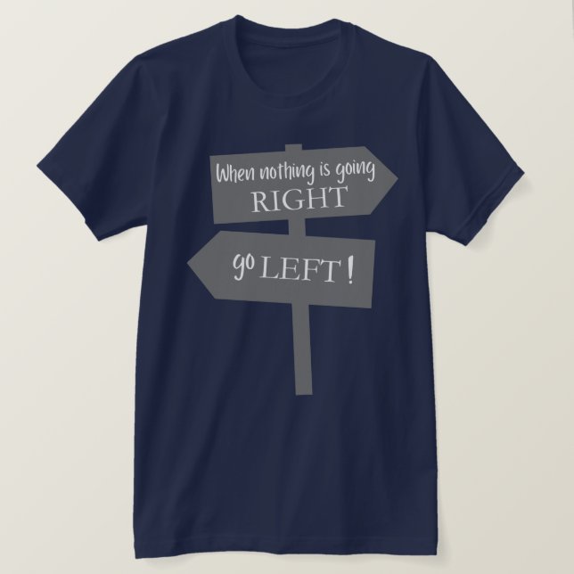 När ingenting går rätt  t shirt (Design framsida)