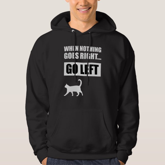 När inget går, Lämnar Högerna luddig citat Hoodie (Framsida)
