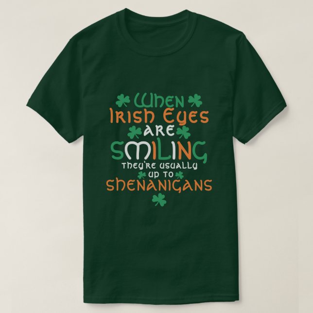 När irländska Ögon ler Shenanigans St Patrick T Shirt (Design framsida)