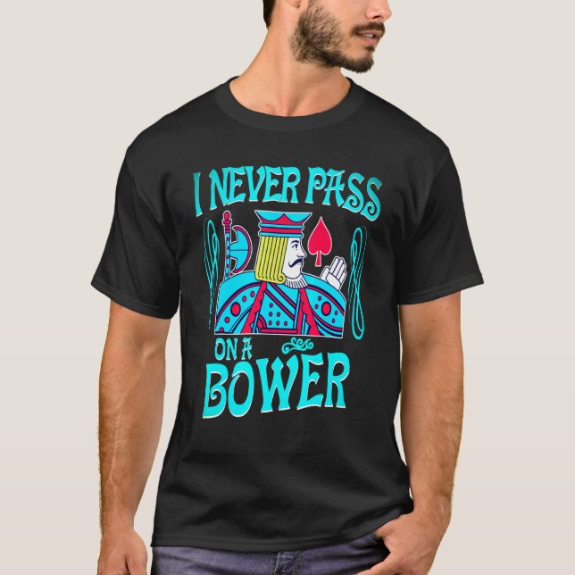 När jag aldrig sätter på ett nytt Bower-kort T Shirt (Framsida)
