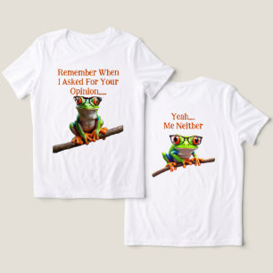 När jag bad om din åsikt t shirt