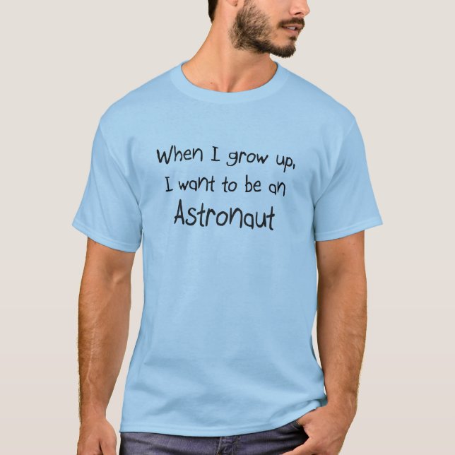 När jag blir vuxen vill jag bli astronaut t-shirt (Framsida)