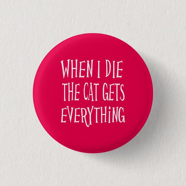 När jag dör får katten allt Rosa Knapp (Framsida)