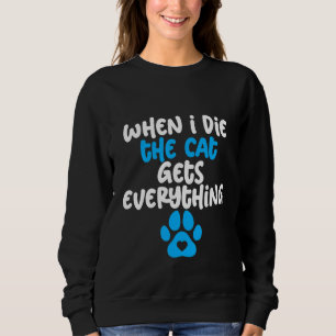 När jag dör får katten allt. t shirt