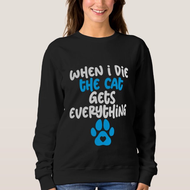 När jag dör får katten allt. t shirt (Framsida)