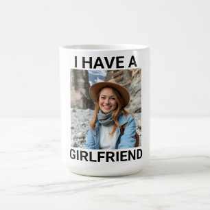 När jag går ut har jag en flickväns Anpassningsbar Kaffemugg
