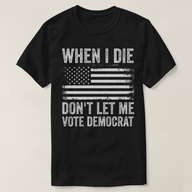 När jag gör det får jag inte rösta demokrat t shirt (Design framsida)