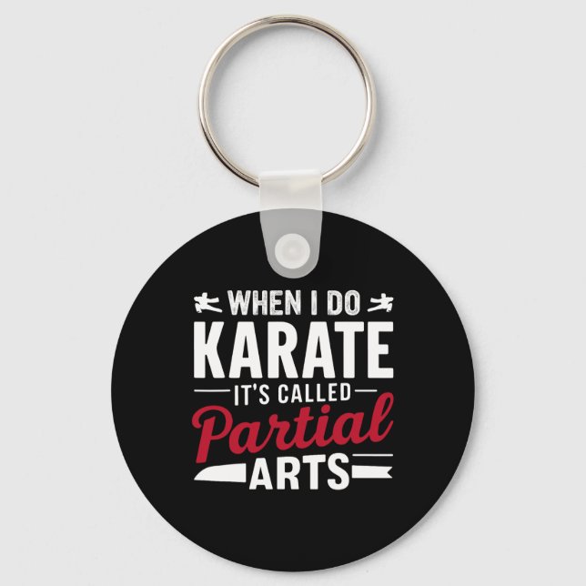 När jag gör karate kallas det för partiell konst 2 nyckelring (Framsida)