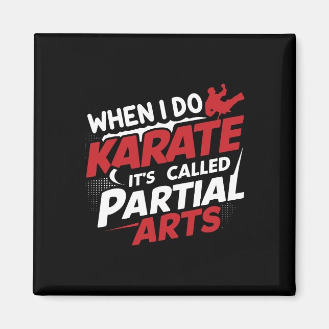 När jag gör karate kallas det för partiell konst 9 magnet (Framsidan)