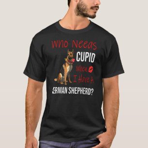 När jag har en tysk herde t shirt