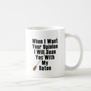 När jag önskar din åsikt… kaffemugg