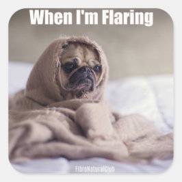 När jag ringer Fibromyalgia Sticker Fyrkantigt Klistermärke