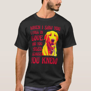 När jag såg dig i Kärlek log du för att jag T Shirt