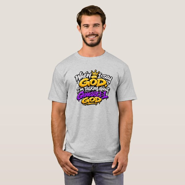 När jag säger Gud… T Shirt (Hel framsida)