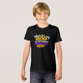 När jag säger Gud… T Shirt