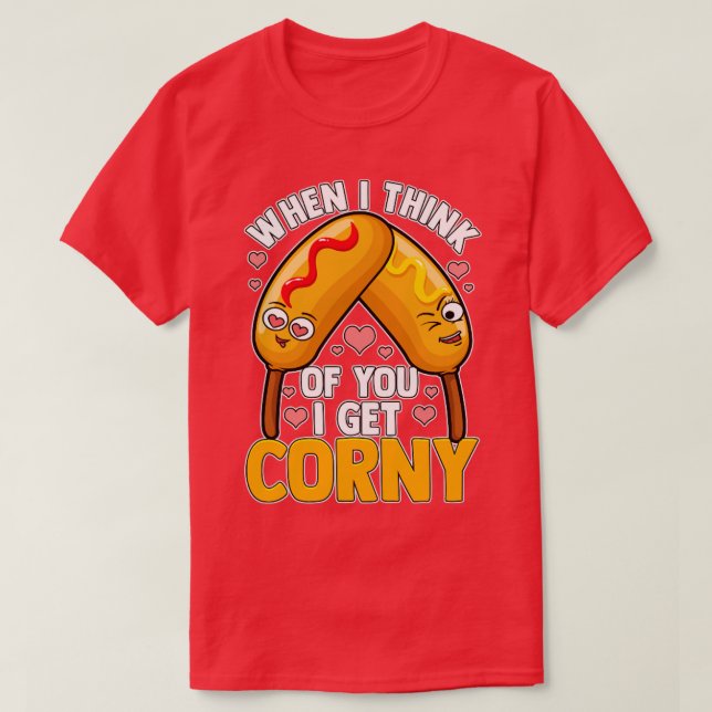 När jag Tänka dig får jag Corny T Shirt (Design framsida)