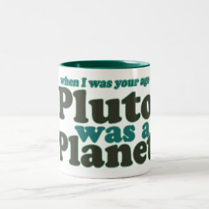 När jag var din ålder var Pluto en planet Två-Tonad Mugg