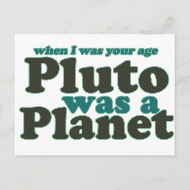 När jag var din ålder var Pluto en planet Vykort (Framsida)