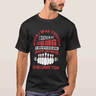 När jag var yngre sög jag på Bowling Sport Bowle T Shirt