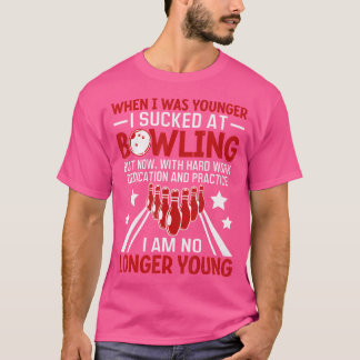 När jag var Younger Bowling Funny Humor Gag Bowlar T Shirt