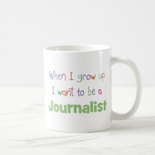 När jag växer upp journalisten kaffemugg