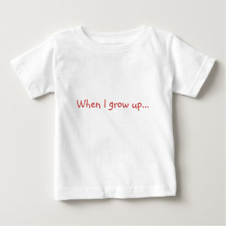 När jag växer upp... t-shirt