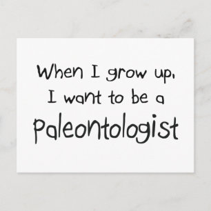 När jag växer upp vill jag vara en paleontolog vykort