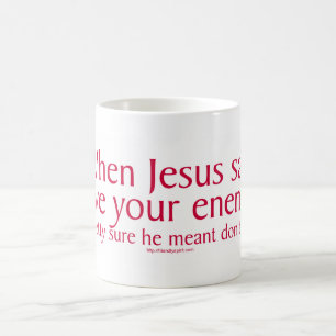 När Jesus sa kärlek dina fiender Kaffemugg