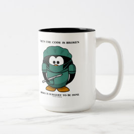 När koden bryts, skall kirurgi utföras Tux Två-Tonad Mugg