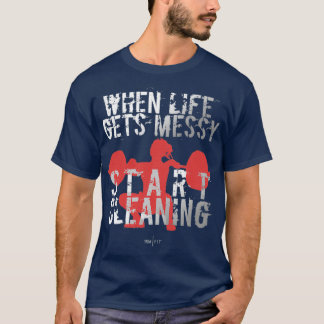 När Life får meddelandet att börja Städning 1 T Shirt