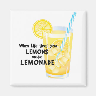 När Life ge är din Lemons ge lemonade Magnet