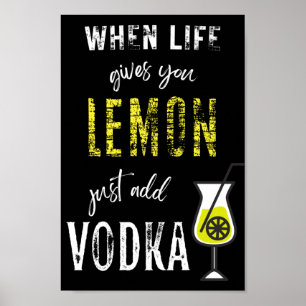 När Life Ge du bara lägger till VODKA! Funny Vo Poster
