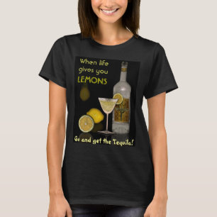 När Life ge du Lemons T Shirt